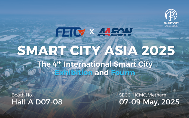 FETCi x AAEON  at Smart City Asia 2025!